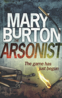 Book Cover for The Arsonist by Mary Burton