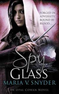 Book Cover for Spy Glass by Maria V Snyder