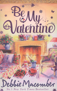 Book Cover for Be My Valentine by Debbie Macomber, Debbie Macomber