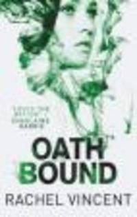 Book Cover for Oath Bound by Rachel Vincent