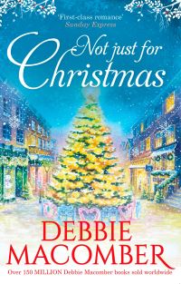Book Cover for Not Just for Christmas by Debbie Macomber, Debbie Macomber