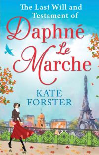 Book Cover for The Last Will and Testament of Daphné Le Marche by Kate Forster