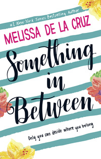 Book Cover for Something Inbetween by Melissa De la Cruz