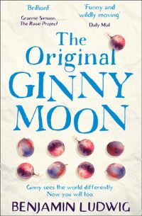 Book Cover for The Original Ginny Moon by Benjamin Ludwig