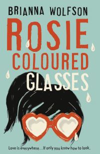 Book Cover for Rosie Coloured Glasses by Brianna Wolfson