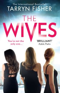 Book Cover for The Wives by Tarryn Fisher