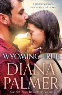 Book Cover for Wyoming True by Diana Palmer