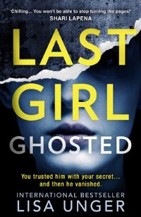 Book Cover for Last Girl Ghosted by Lisa Unger
