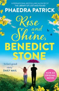 Book Cover for Rise and Shine, Benedict Stone by Phaedra Patrick