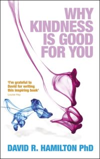 Book Cover for Why Kindness Is Good for You by David R Hamilton