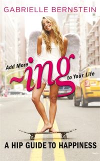 Book Cover for Add More -Ing to Your Life by Gabrielle Bernstein