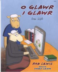 Book Cover for O Glawr I Glawr by Rob Lewis, Sioned Lleinau