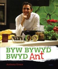 Book Cover for Byw Bywyd, Bwyd Ant by Anthony Evans, Nici Beech, John Rowlands