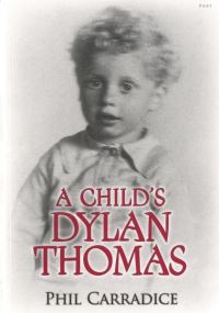 Book Cover for A Child's Dylan Thomas by Phil Carradice