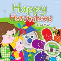Book Cover for Happy Horseshoes by Llinos Mair