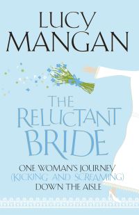 Book Cover for The Reluctant Bride by Lucy Mangan