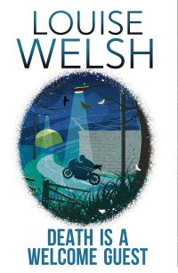 Book Cover for Death Is a Welcome Guest by Louise Welsh