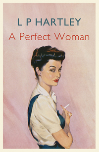 Book Cover for A Perfect Woman by L P Hartley