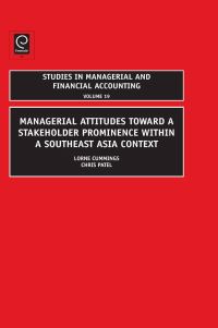 Book Cover for Managerial Attitudes Toward a Stakeholder Prominence Within a Southeast Asia Context by Lorne Cummings, Chris Patel