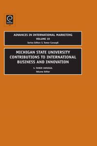 Book Cover for Michigan State University Contributions to International Business and Innovation by S Tamer Cavusgil, Michigan State University