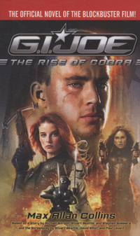Book Cover for The Rise of Cobra by Max Allan Collins, Michael R Gordon, Stuart Beattie, Stephen Sommers, David Elliot, Paul Lovett, Inc Hasbro