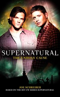 Book Cover for The Unholy Cause by Joe Schreiber, Eric Kripke