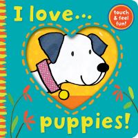 Book Cover for I Love-- Puppies! by Ana Martín Larrañaga