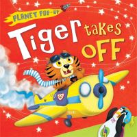 Book Cover for Tiger Takes Off by Jonathan Litton