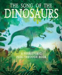 Book Cover for The Song of the Dinosaurs by Patricia Hegarty