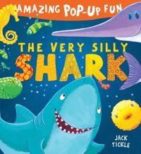 Book Cover for The Very Silly Shark by Jack Tickle, Martin Taylor
