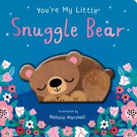 Book Cover for You're My Little Snuggle Bear by Nicola Edwards