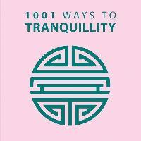 Book Cover for 1001 Ways to Tranquility by Anne Moreland