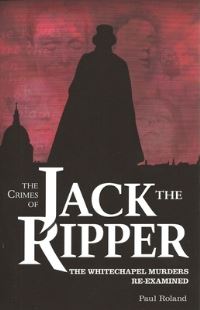 Book Cover for The Crimes of Jack the Ripper by Paul Roland