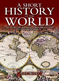 Book Cover for A Short History of the World by Alex Woolf