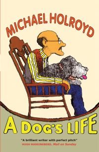 Book Cover for A Dog's Life by Michael Holroyd