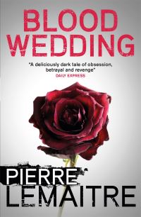 Book Cover for Blood Wedding by Pierre Lemaître