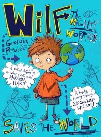 Book Cover for Wilf the Mighty Worrier Saves the World by Georgia Pritchett