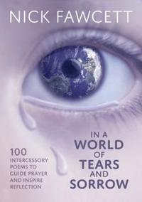Book Cover for In A World Of Tears And Sorrow by Nick Fawcett