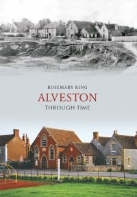 Book Cover for Alveston Through Time by Rosemary King
