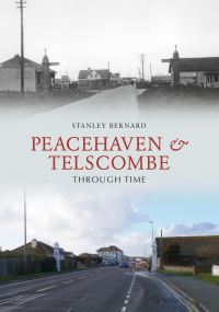 Book Cover for Peacehaven and Telscombe Through Time by Stanley Bernard