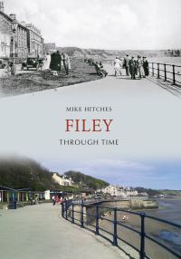 Book Cover for Filey Through Time by Mike Hitches