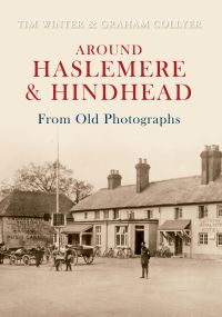 Book Cover for Around Haslemere & Hindhead from Old Photographs by Tim Winter, Graham Collyer