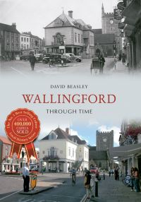 Book Cover for Wallingford Through Time by David Beasley