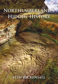 Book Cover for Northumberland's Hidden History by Stan Beckensall