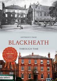 Book Cover for Blackheath Through Time by Anthony H Page
