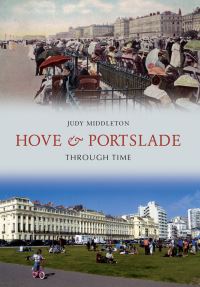 Book Cover for Hove & Portslade Through Time by Judy Middleton