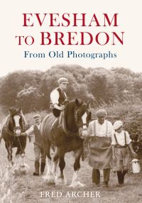 Book Cover for Evesham to Bredon From Old Photographs by Fred Archer