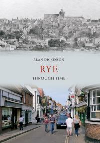 Book Cover for Rye Through Time by Alan Dickinson