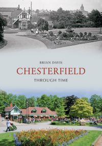 Book Cover for Chesterfield Through Time by Brian Davis