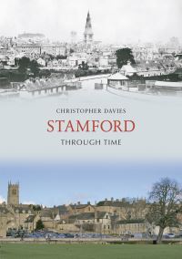 Book Cover for Stamford Through Time by Christopher Davies